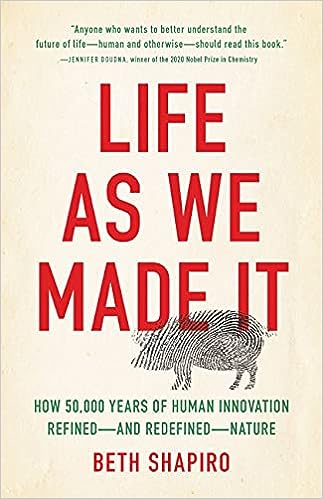 Life as We Made It: How 50,000 Years of Human Innovation Refined―and Redefined―Nature - MPHOnline.com