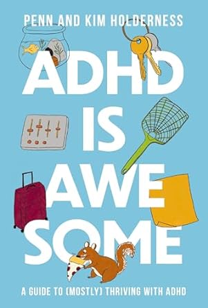 ADHD is Awesome: A Guide To (Mostly) Thriving With ADHD - MPHOnline.com