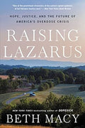 Raising Lazarus: Hope, Justice, and the Future of America's Overdose Crisis - MPHOnline.com