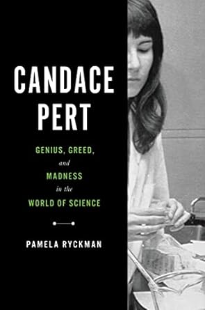 Candace Pert: Genius, Greed, and Madness in the World of Science - MPHOnline.com