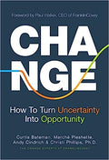 Change: How to Turn Uncertainty Into Opportunity - MPHOnline.com