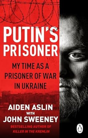 Putin's Prisoner: My Time as a Prisoner of War in Ukraine - MPHOnline.com