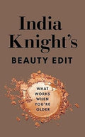 India Knight's Beauty Edit: What Works When You're Older - MPHOnline.com