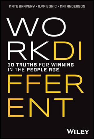 Work Different: 10 Truths For Winning In The People Age - MPHOnline.com