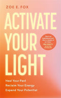 Activate Your Light: Heal Your Past, Reclaim Your Energy, Expand Your Potential - MPHOnline.com