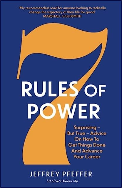 7 Rules of Power: Surprising--but True--Advice on How to Get Things Done and Advance Your Career - MPHOnline.com