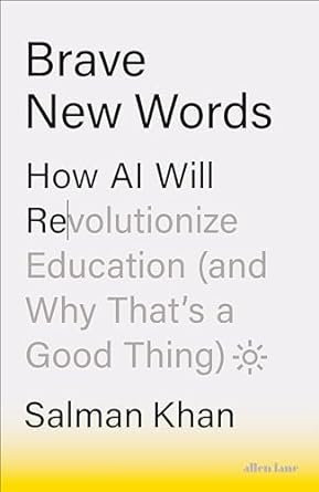 Brave New Words: How AI Will Revolutionize Education (and Why That’s a Good Thing) - MPHOnline.com