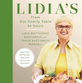 Lidia's From Our Family Table to Yours: More Than 100 Recipes Made with Love for All Occasions - MPHOnline.com