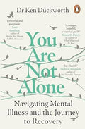 You Are Not Alone: Navigating Mental Illness and the Journey to Recovery - MPHOnline.com