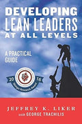 Developing Lean Leaders at all Levels: A Practical Guide - MPHOnline.com