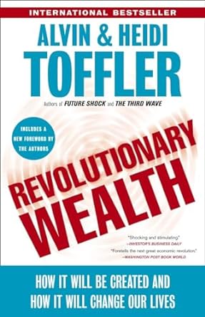 Revolutionary Wealth: How It Will Be Created and how It Will Change Our Lives - MPHOnline.com