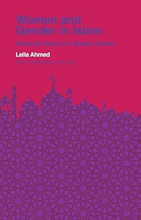 Women and Gender in Islam: Historical Roots of a Modern Debate - MPHOnline.com