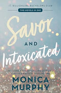 Savor and Intoxicated: The Billionaire Bachelors Club (Billionaire Bachelors Club Romance, Two Novels in One) - MPHOnline.com