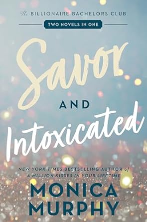 Savor and Intoxicated: The Billionaire Bachelors Club (Billionaire Bachelors Club Romance, Two Novels in One) - MPHOnline.com