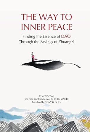 The Way to Inner Peace: Finding the Essence of Dao through the Sayings of Zhuangzi - MPHOnline.com