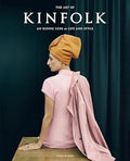 The Art of Kinfolk: An Iconic Lens on Life and Style - MPHOnline.com