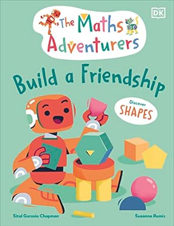 DK The Maths Adventurers: Build a Friendship (Discover Shapes) - MPHOnline.com