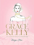 Grace Kelly: The Illustrated World of a Fashion Icon - MPHOnline.com