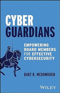 Cyber Guardians: Empowering Board Members for Effective Cybersecurity - MPHOnline.com