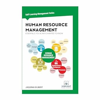 Human Resource Management Essentials You Always Wanted to Know (Self-Learning Management #9) - MPHOnline.com