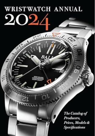 Wristwatch Annual 2024: The Catalog of Producers, Prices, Models, and Specifications - MPHOnline.com