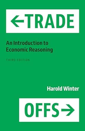 Trade Offs 3E:  An Introduction to Economic Reasoning - MPHOnline.com