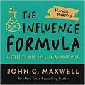 The Influence Formula: 4 Steps to Help You Lead Anyone Well - MPHOnline.com