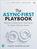 The Async First Playbook: Remote Collaboration Techniques for Agile Software Teams - MPHOnline.com