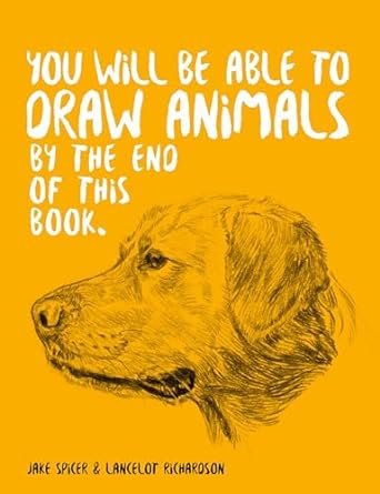 You Will Be Able to Draw Animals by the End of This Book - MPHOnline.com