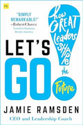 Let's Go!: How Great Leaders Shape the Future - MPHOnline.com