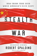 Stealth War: How China Took Over While America's Elite Slept - MPHOnline.com