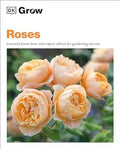 Grow Roses: Essential Know-how and Expert Advice for Gardening Success - MPHOnline.com