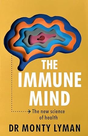 The Immune Mind: The New Science of Health - MPHOnline.com