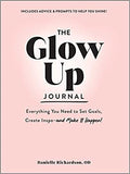 The Glow Up Journal: Everything You Need to Set Goals, Create Inspo - and Make It Happen! - MPHOnline.com