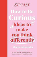 How to Be Curious: Ideas to make you think differently - MPHOnline.com
