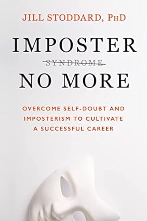 Imposter No More: Overcome Self-Doubt and Imposterism to Cultivate a Successful Career - MPHOnline.com