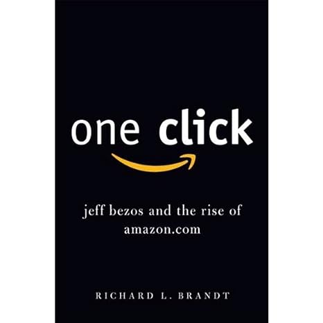 One Click: Jeff Bezos and the Rise Of Amazon.com - MPHOnline.com