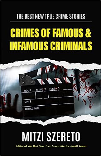 Crimes of Famous & Infamous Criminals (The Best New True Crime Stories) - MPHOnline.com