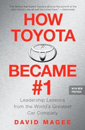 How Toyota Became #1: Leadership Lessons from the World's Greatest Car Company - MPHOnline.com