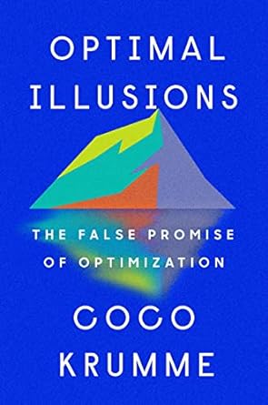 Optimal Illusions: The False Promise of Optimization - MPHOnline.com
