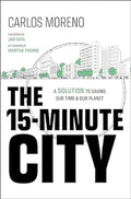 The 15-Minute City A Solution To Saving Our Time And Our Planet - MPHOnline.com