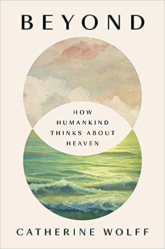 Beyond: How Humankind Thinks About Heaven - MPHOnline.com