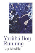 Yoruba Boy Running - MPHOnline.com