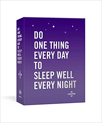 Do One Thing Every Day to Sleep Well Every Night: A Journal - MPHOnline.com