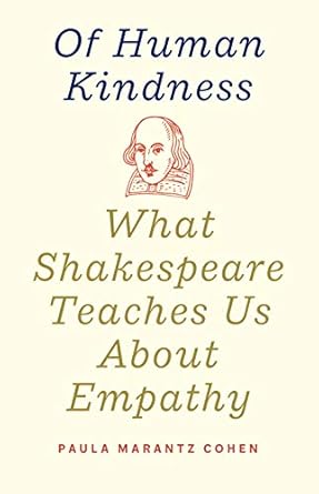 Of Human Kindness - What Shakespeare Teaches Us About Empathy - MPHOnline.com