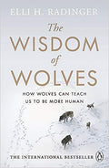 The Wisdom of Wolves: How Wolves Can Teach Us to Be More Human - MPHOnline.com