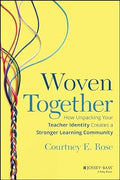 Woven Together: How Unpacking Your Teacher Identity  Creates a Stronger Learning Community - MPHOnline.com