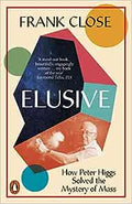 Elusive: How Peter Higgs Solved the Mystery of Mass - MPHOnline.com