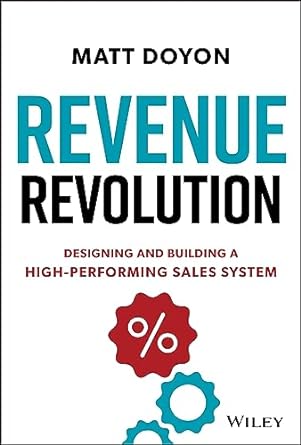 Revenue Revolution: Designing & Building A High-Performing Sales System - MPHOnline.com