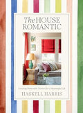 The House Romantic: Curating Memorable Interiors for a Meaningful Life - MPHOnline.com